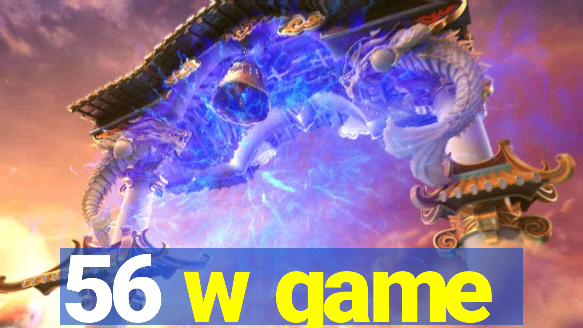 56 w game
